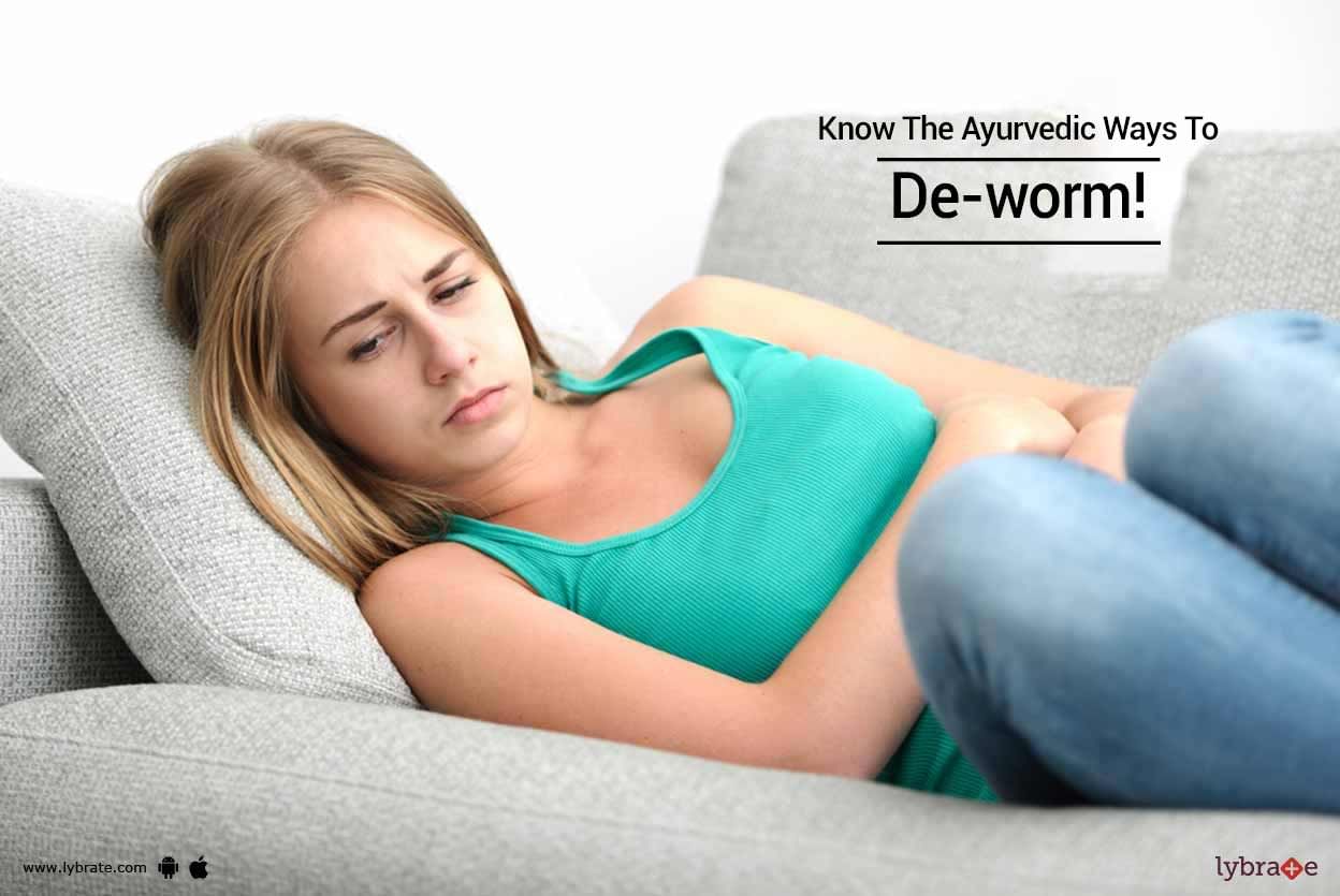 Know The Ayurvedic Ways To De-worm!