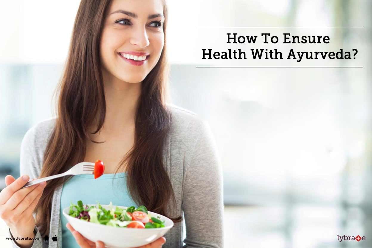 How To Ensure Health With Ayurveda?