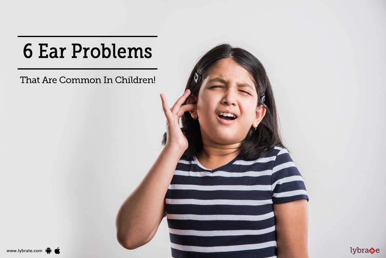 6 Ear Problems That Are Common In Children!