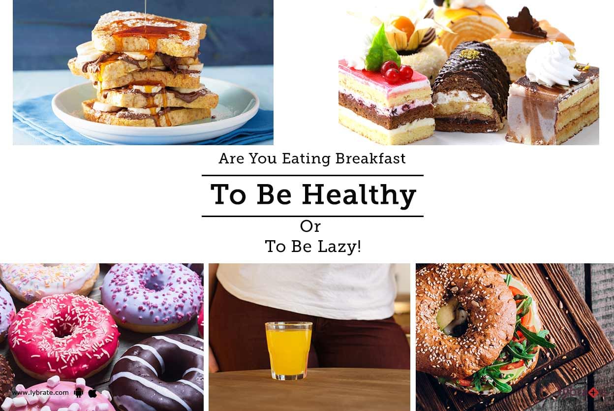 Are You Eating Breakfast To Be Healthy Or To Be Lazy!