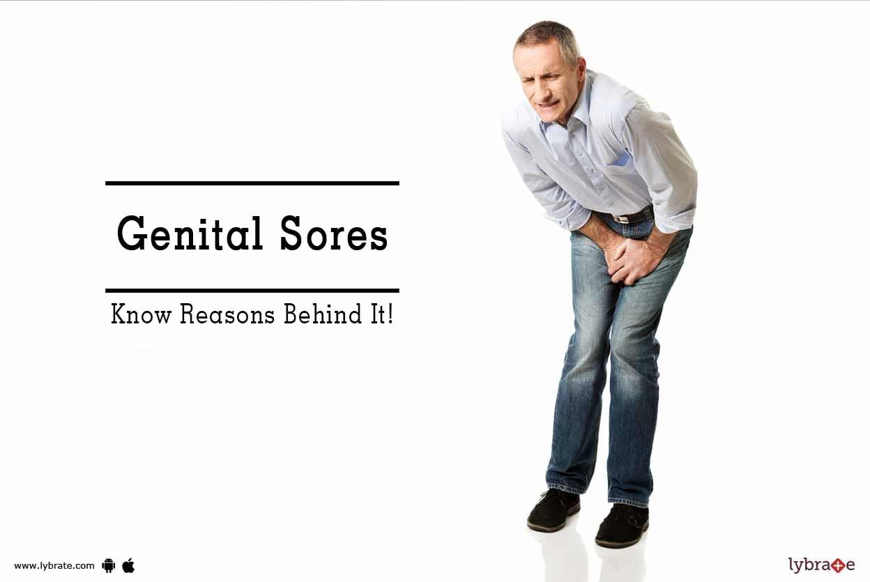 Genital Sores - Know Reasons Behind It!