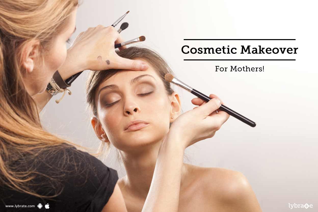 Cosmetic Makeover For Mothers!