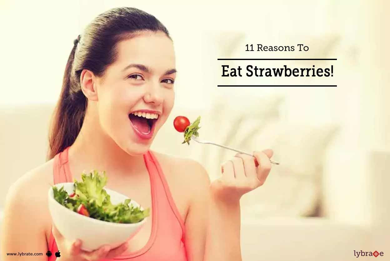 11 Reasons To Eat Strawberries!