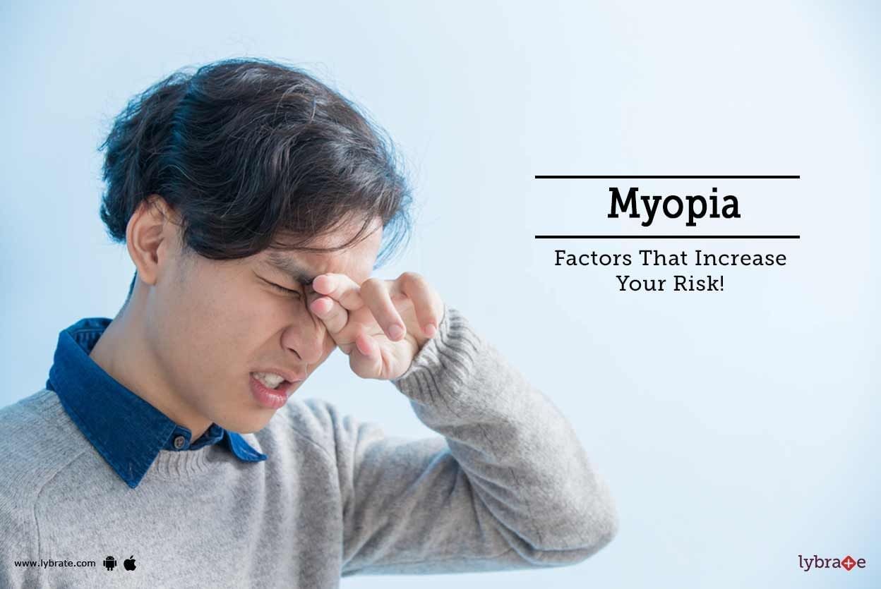 Myopia - Factors That Increase Your Risk!