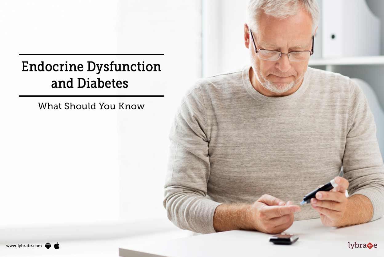 Endocrine Dysfunction and Diabetes - What Should You Know