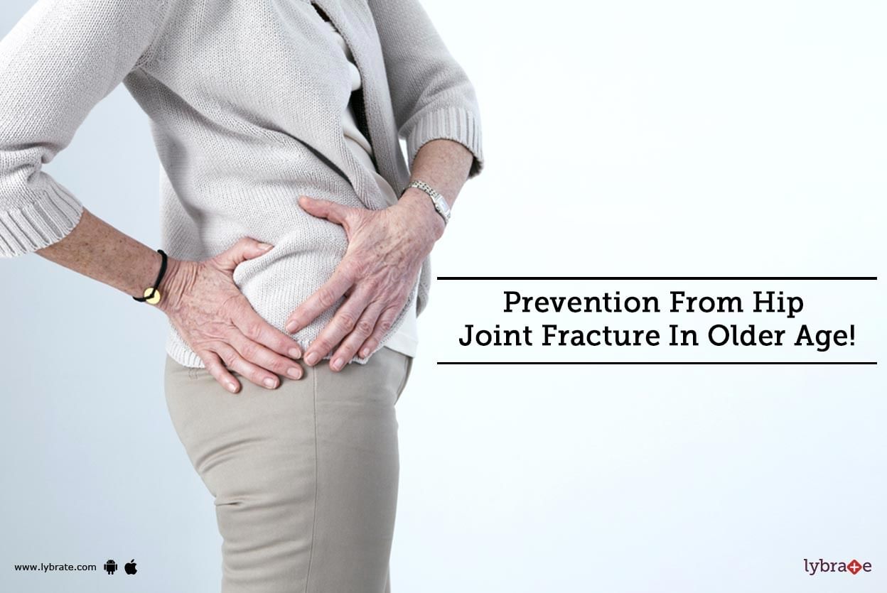 Prevention From Hip Joint Fracture In Older Age!