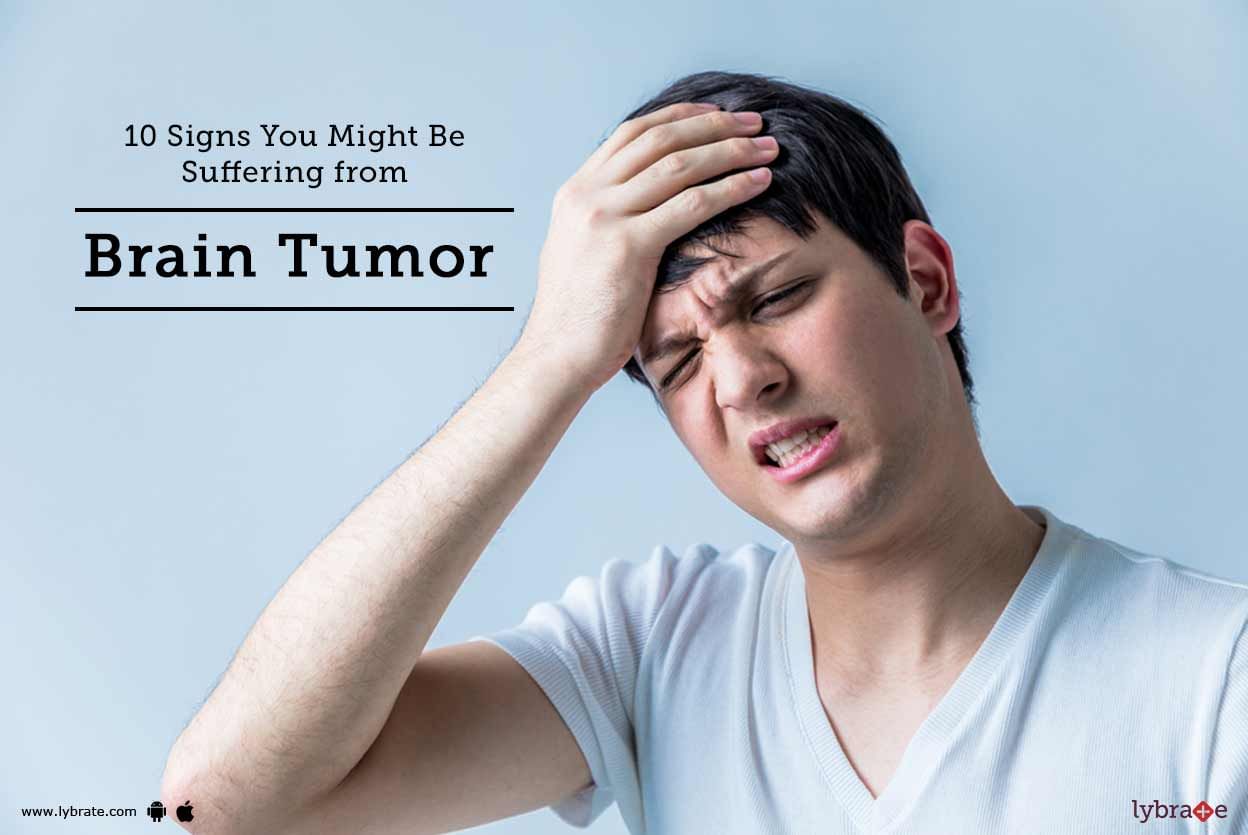 10 Signs You Might Be Suffering from Brain Tumor
