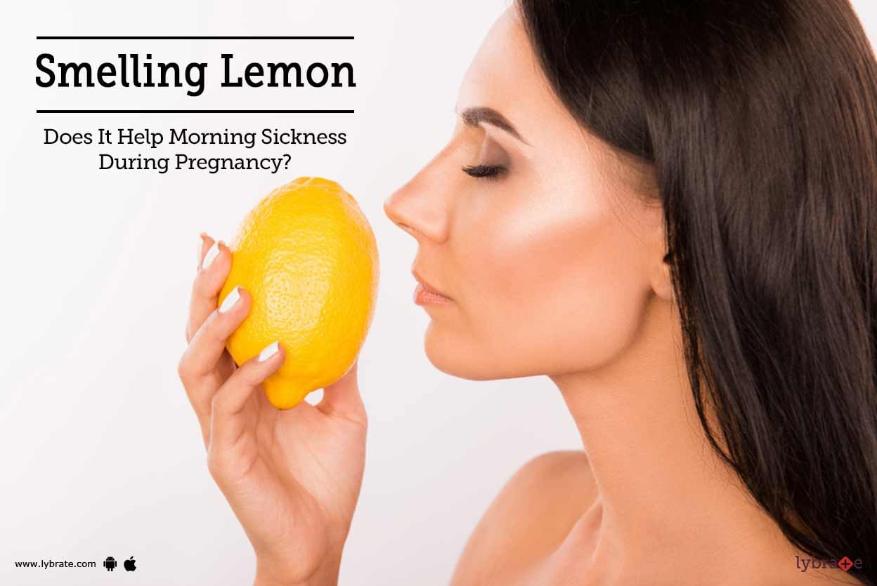 Smelling Lemon - Does It Help Morning Sickness During Pregnancy?