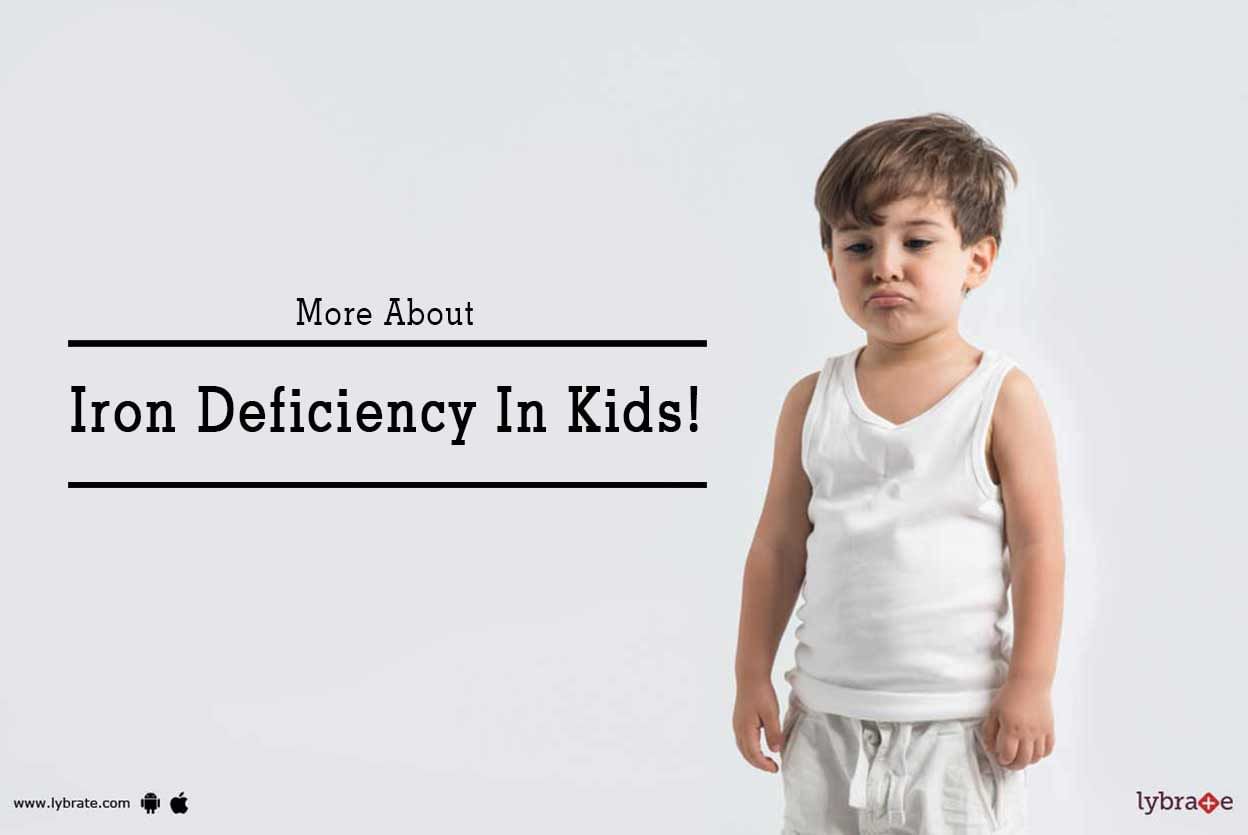 More About Iron Deficiency In Kids!