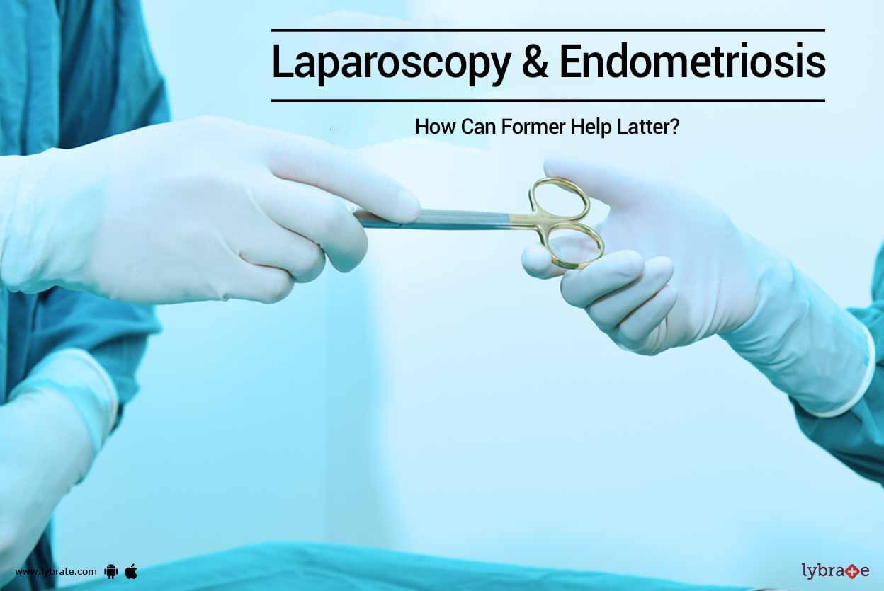 Laparoscopy & Endometriosis - How Can Former Help Latter?