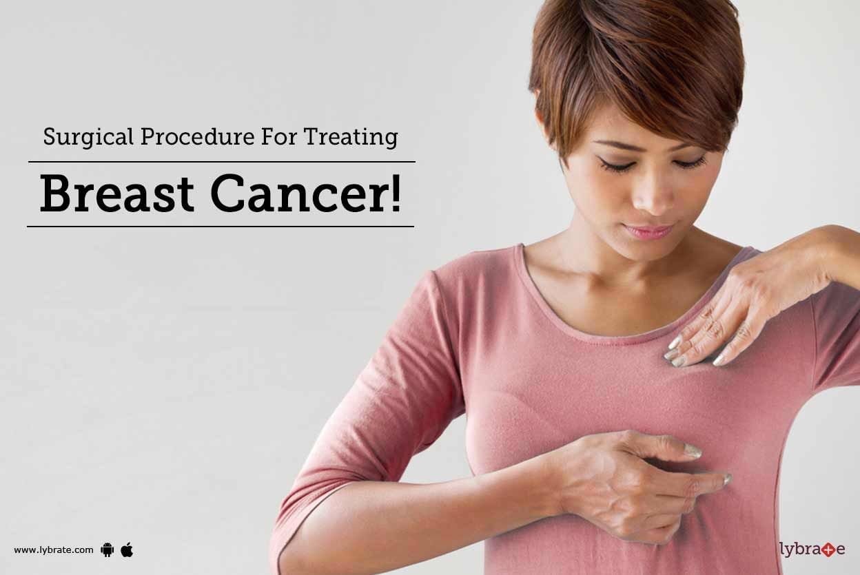 Surgical Procedure For Treating Breast Cancer!