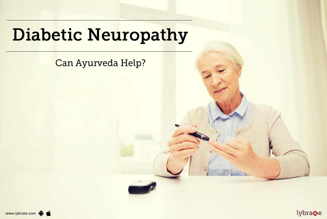 Diabetic Neuropathy - Can Ayurveda Help?