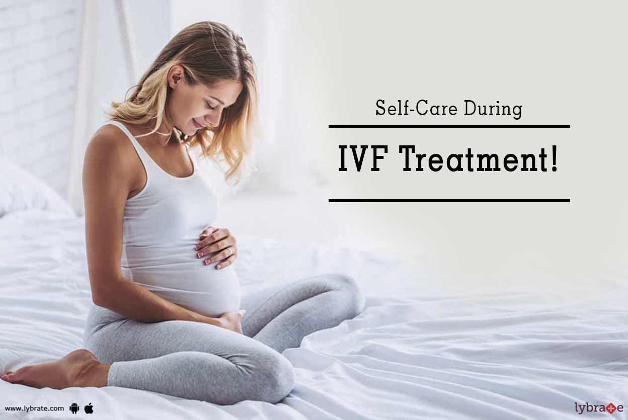 Self-Care During IVF Treatment!