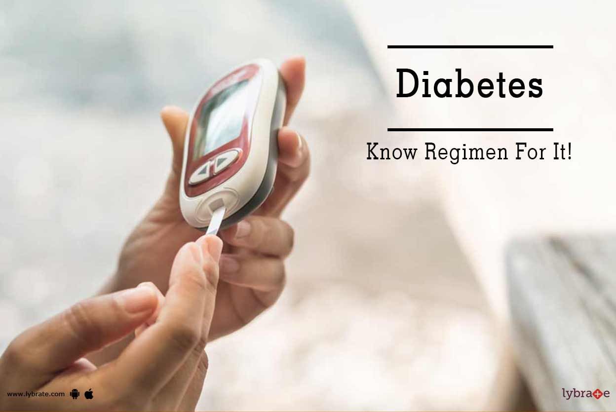 Diabetes - Know Regimen For It!