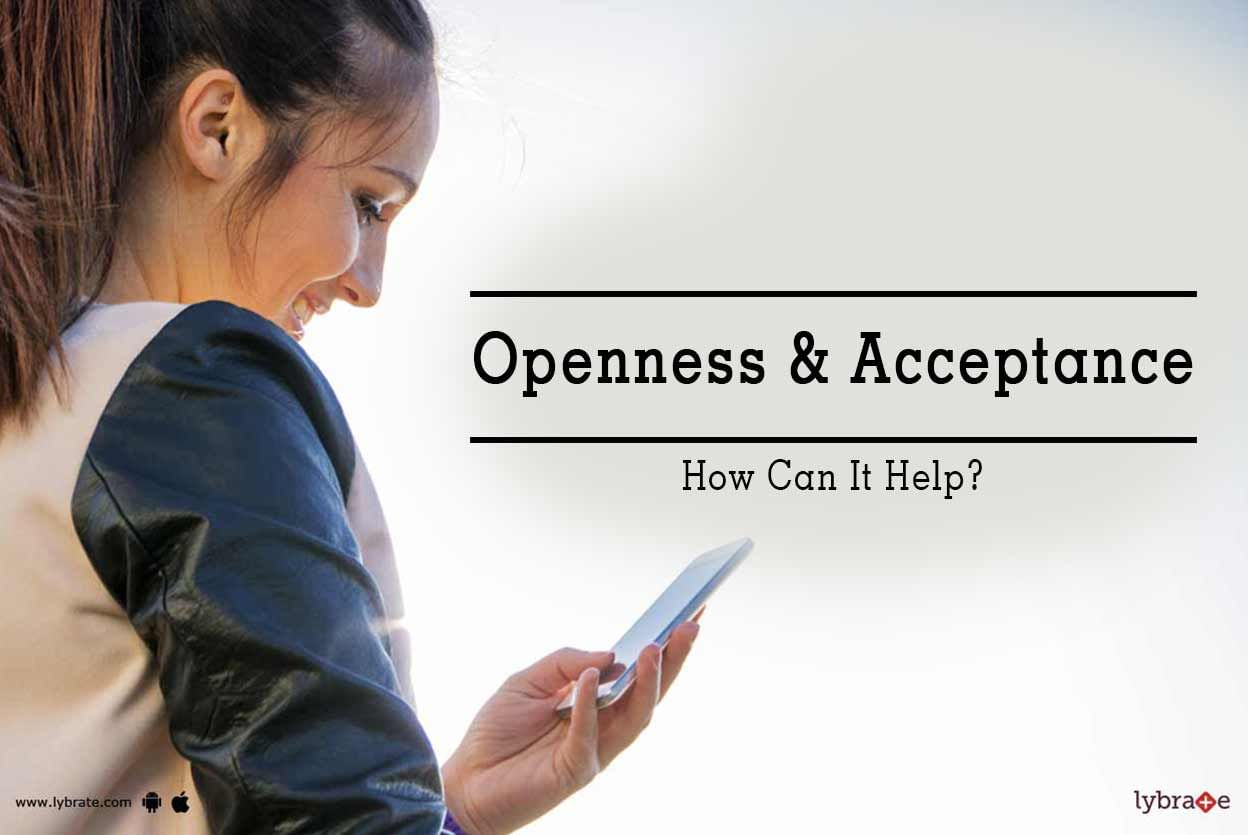 Openness & Acceptance - How Can It Help?