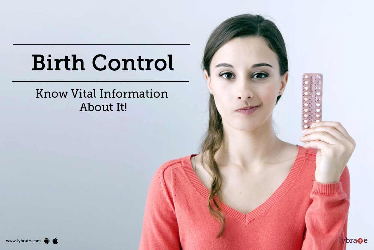 Birth Control - Know Vital Information About It!