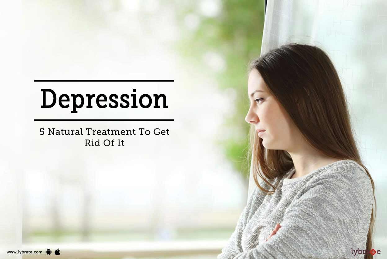 Depression: 5 Natural Treatment To Get Rid Of It