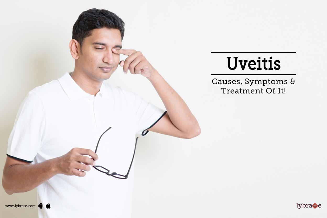 Uveitis - Causes, Symptoms & Treatment Of It!