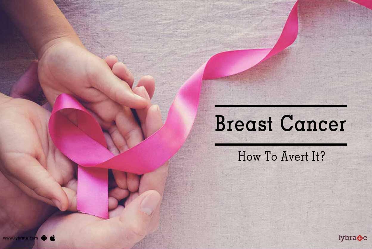 Breast Cancer - How To Avert It?