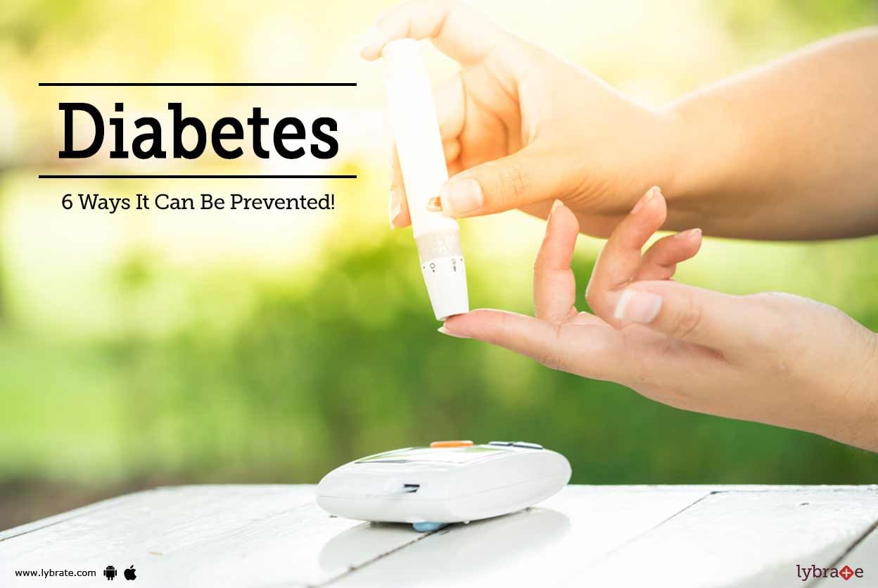 Diabetes - 6 Ways It Can Be Prevented!