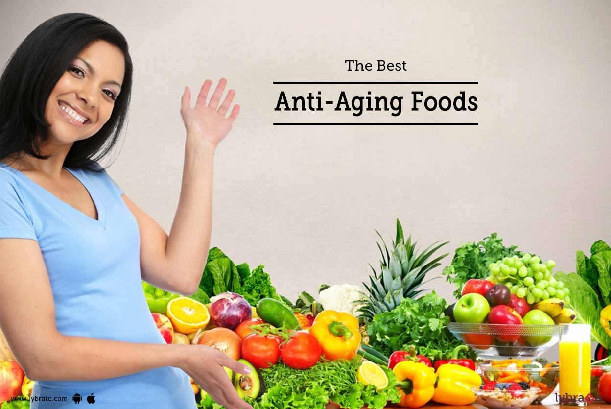 The Best Anti-Aging Foods