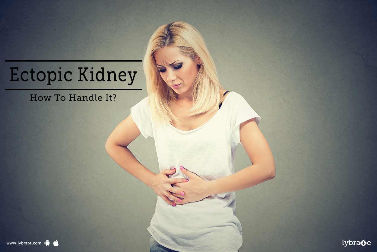 Ectopic Kidney - How To Handle It?