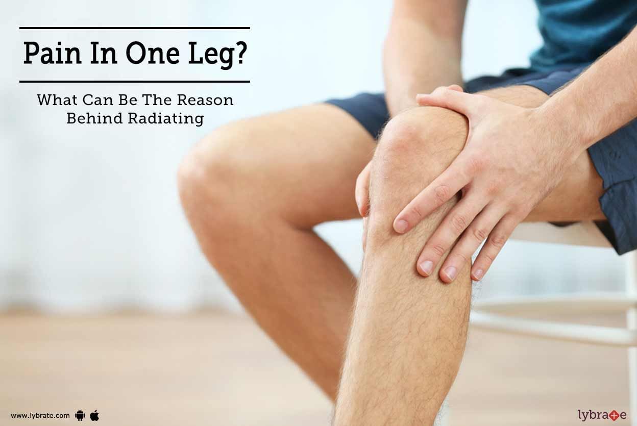 What Can Be The Reason Behind Radiating Pain In One Leg?