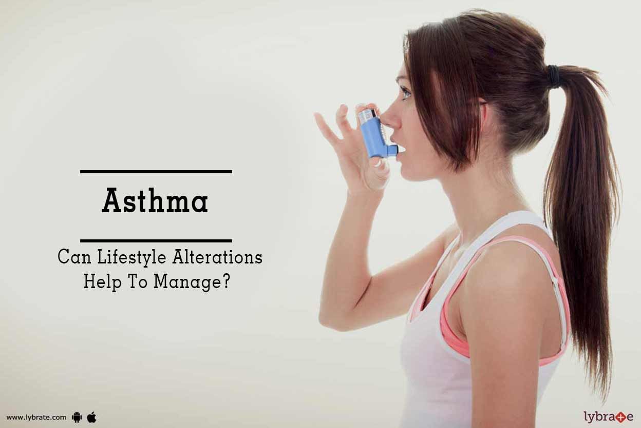 Asthma - Can Lifestyle Alterations Help To Manage?