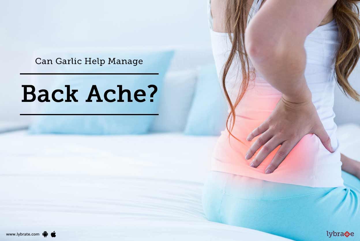 Can Garlic Help Manage Back Ache?