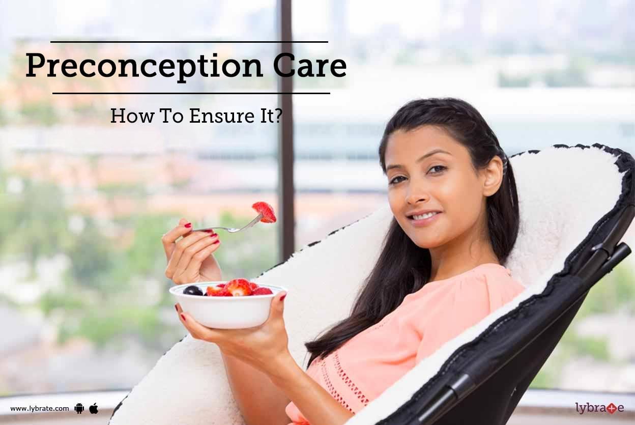 Preconception Care - How To Ensure It?