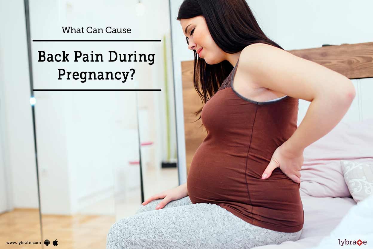 What Can Cause Back Pain During Pregnancy?