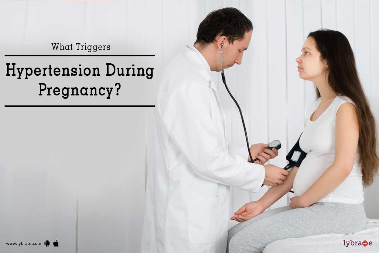 What Triggers Hypertension During Pregnancy?