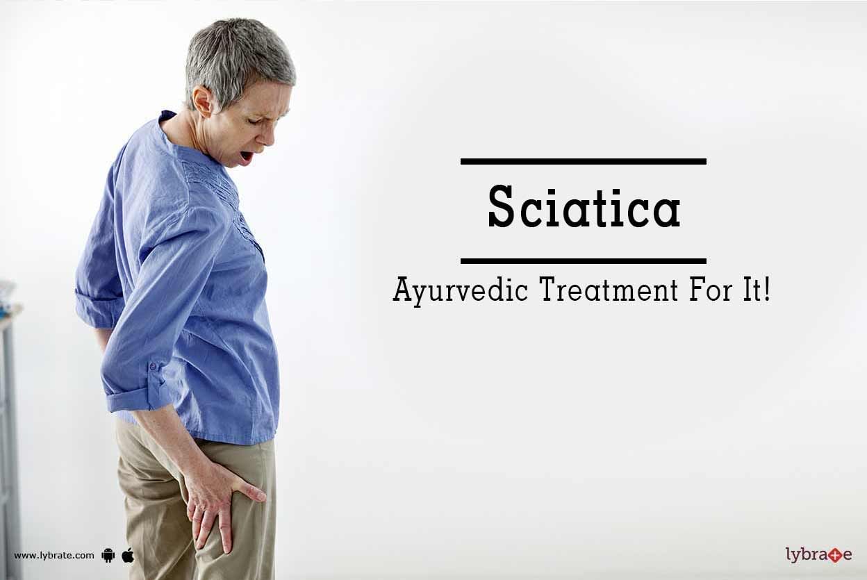 Sciatica - Ayurvedic Treatment For It!