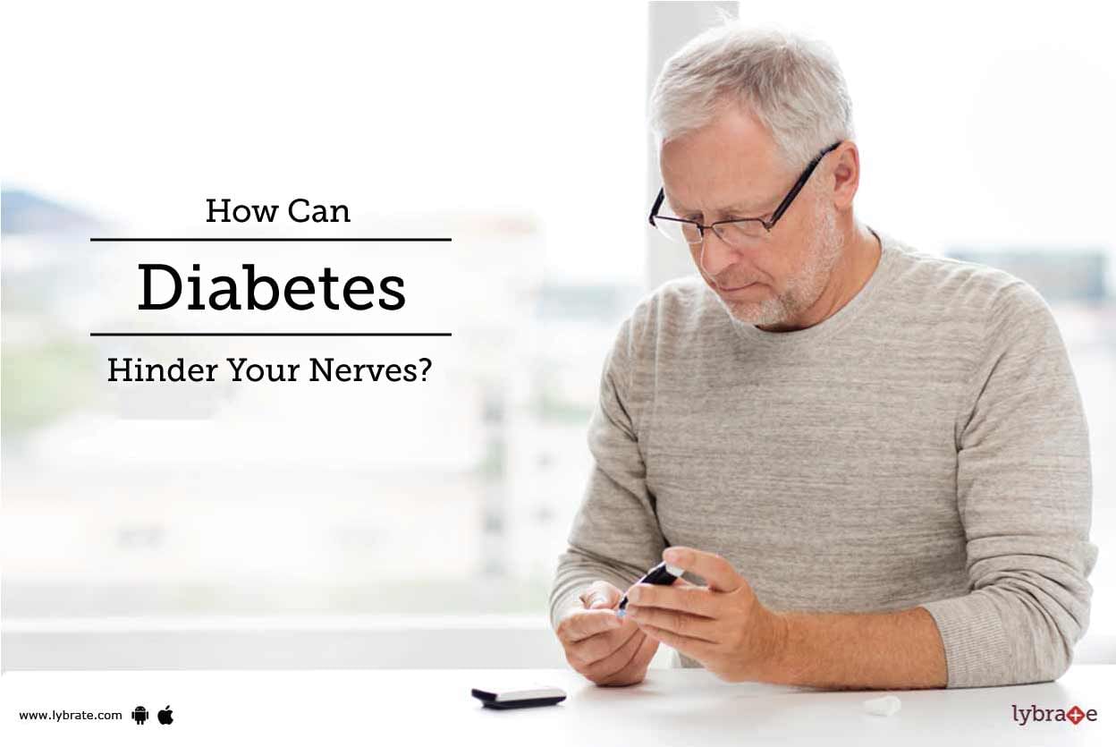 How Can Diabetes Hinder Your Nerves?