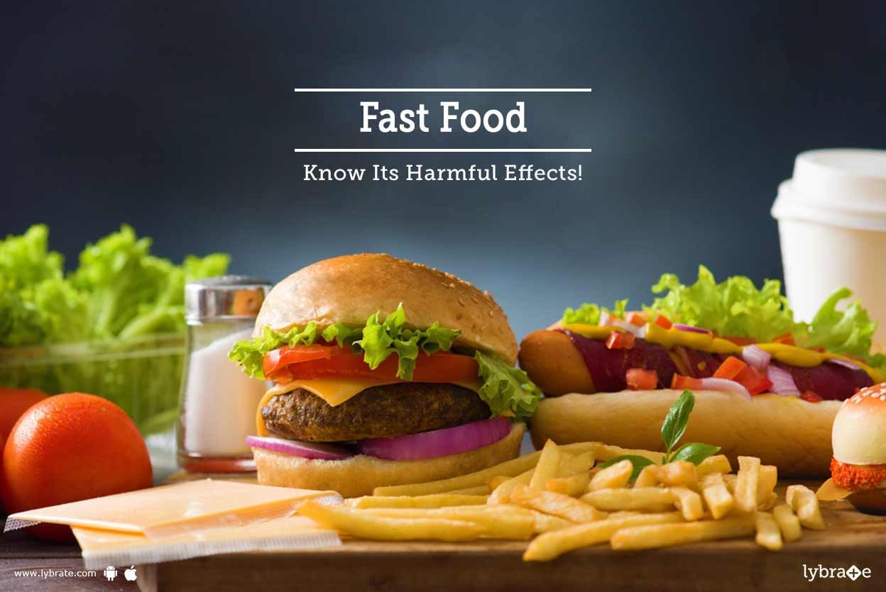 Fast Food - Know Its Harmful Effects!