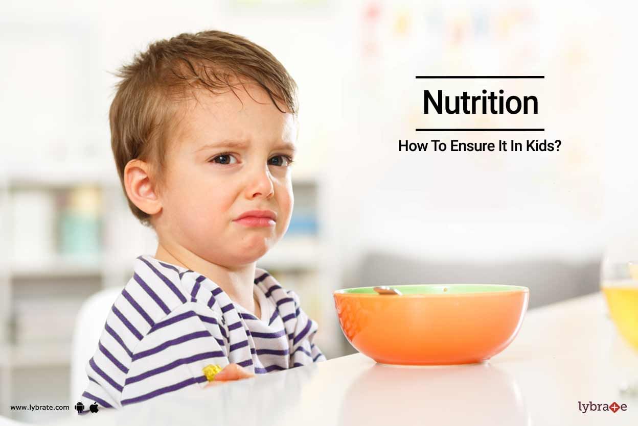 Nutrition - How To Ensure It In Kids?