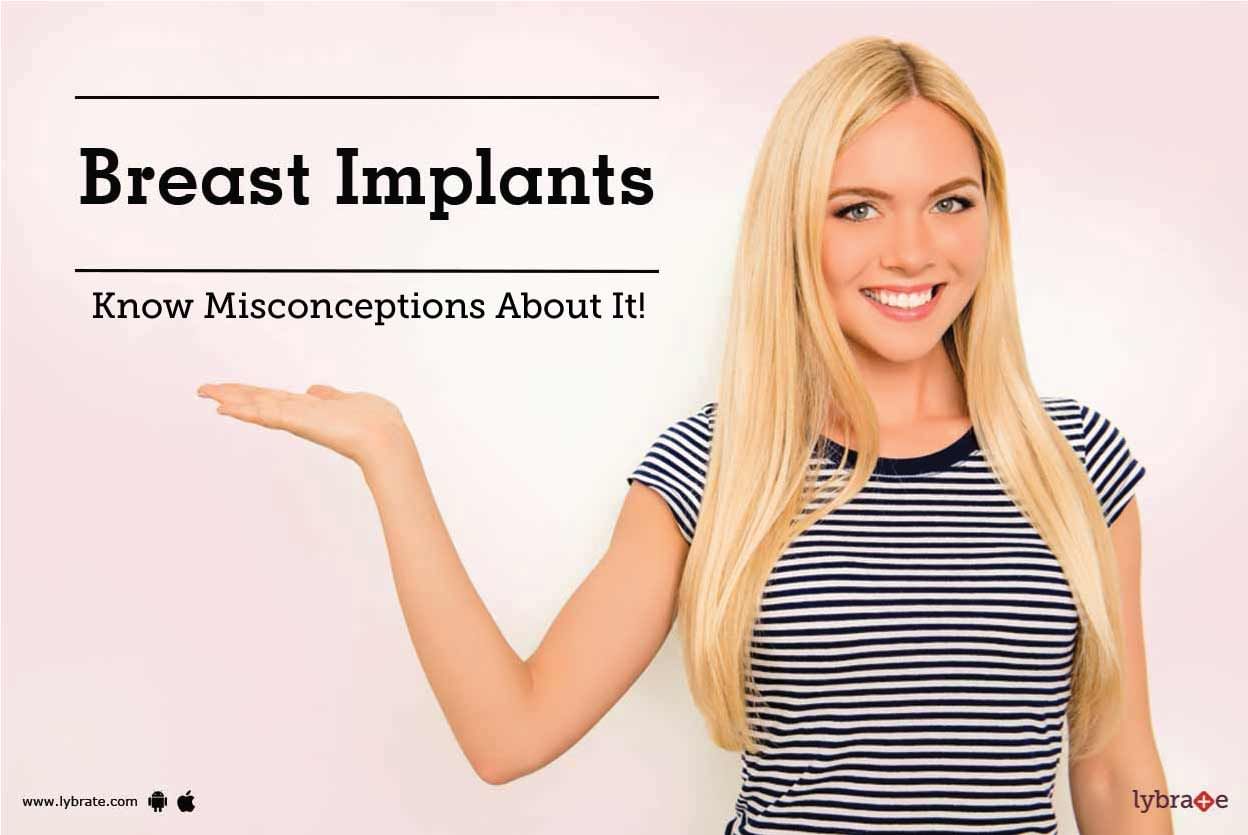 Breast Implants - Know Misconceptions About It!