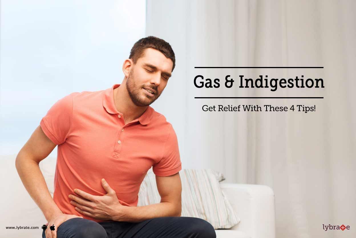Gas & Indigestion - Get Relief With These 4 Tips!