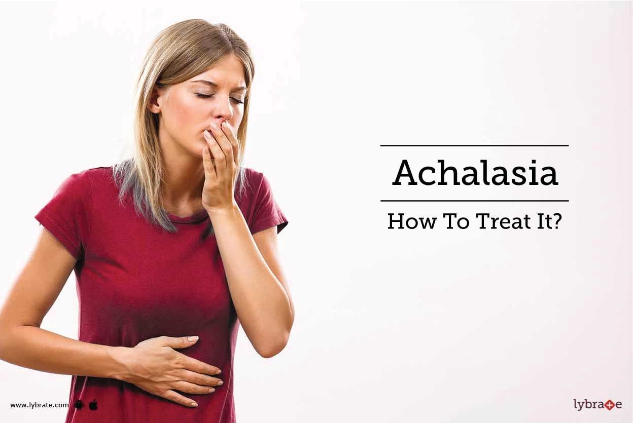 Achalasia - How To Treat It?