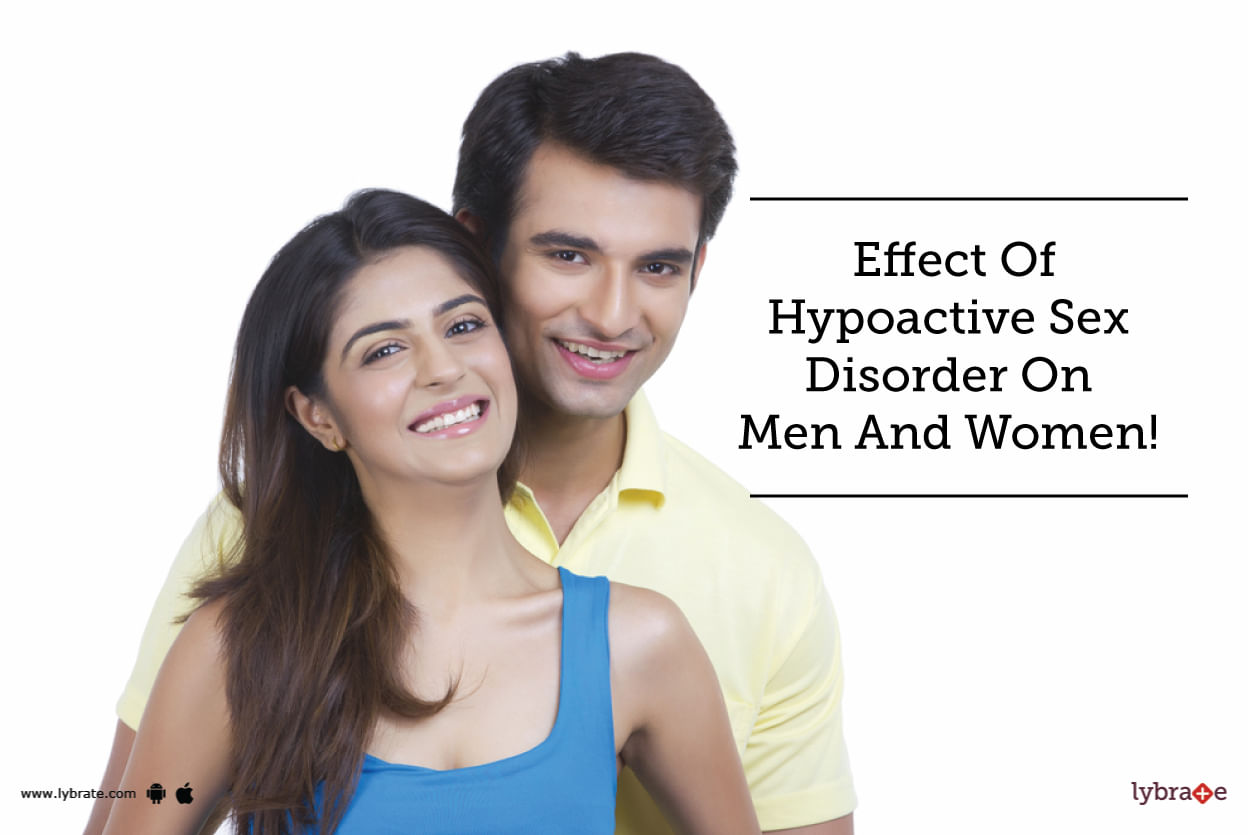 Effect Of Hypoactive Sex Disorder On Men And Women!