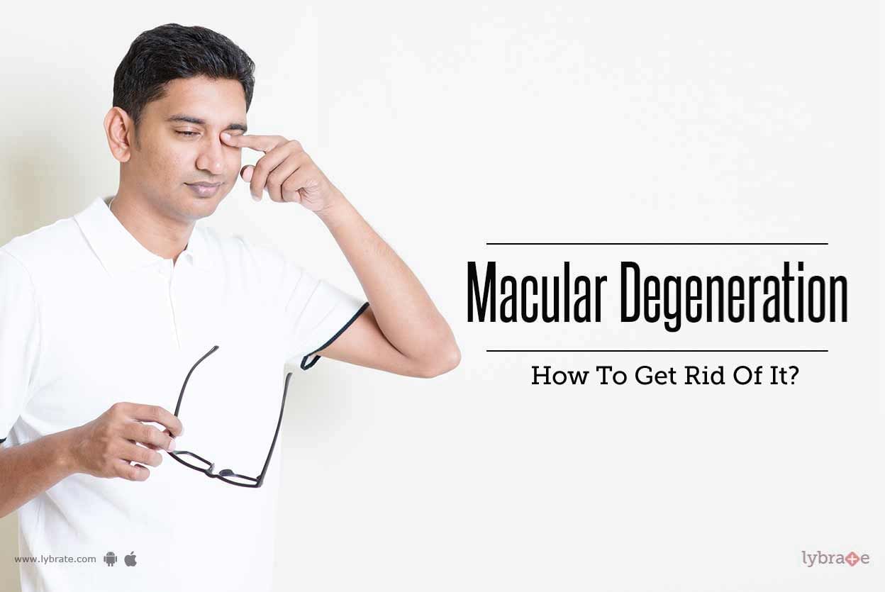 Macular Degeneration - How To Get Rid Of It?