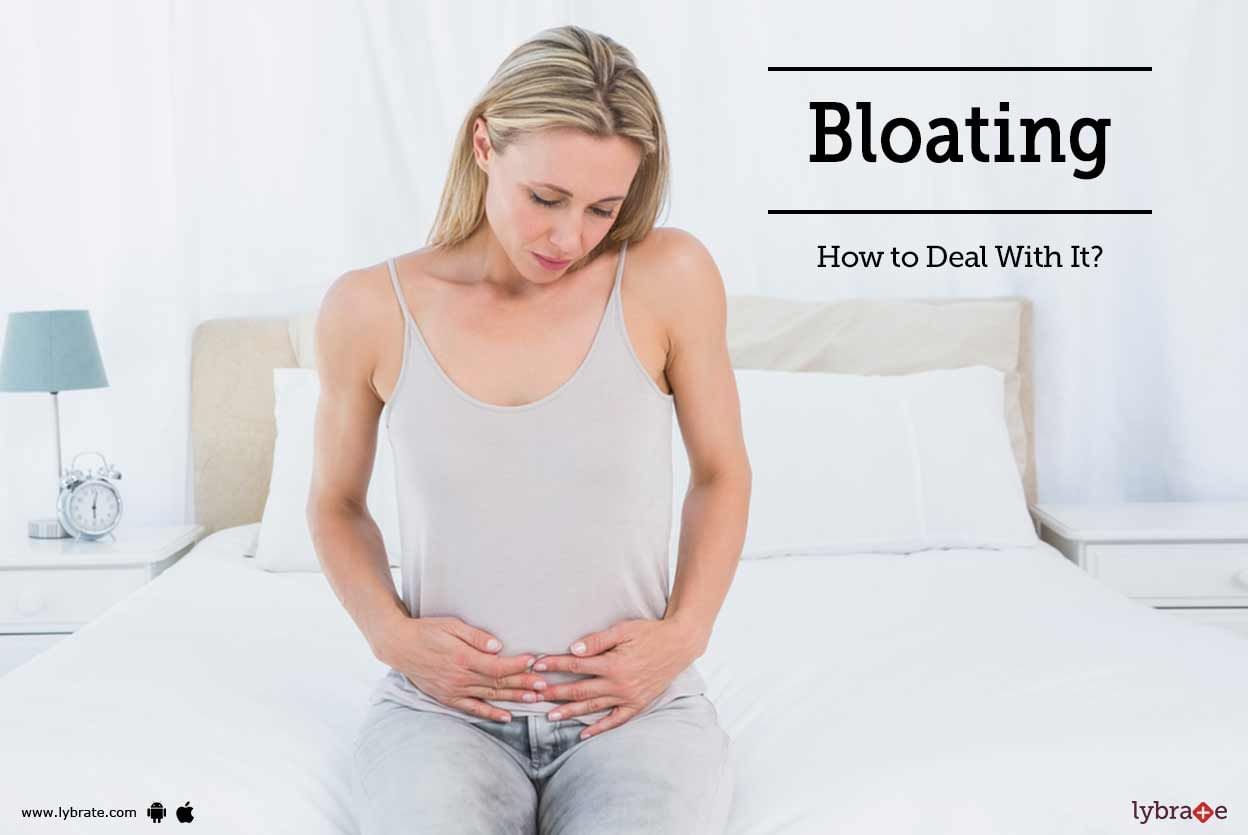 Bloating - How to Deal With It?