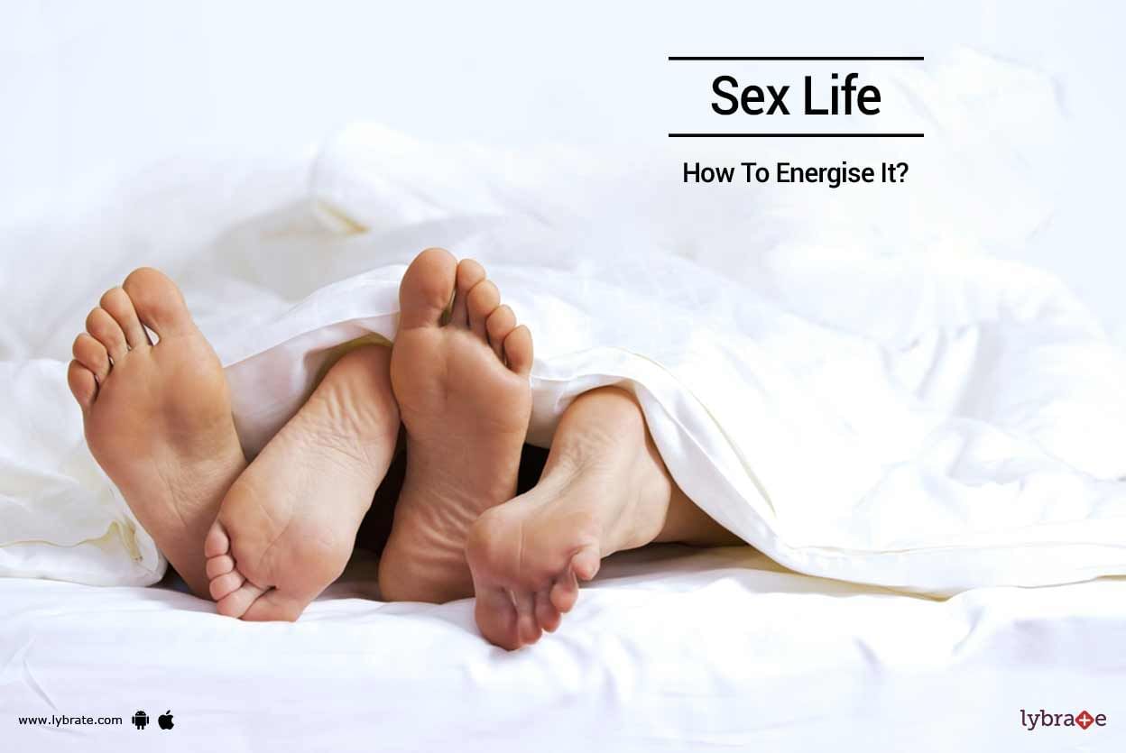 Sex Life - How To Energise It?