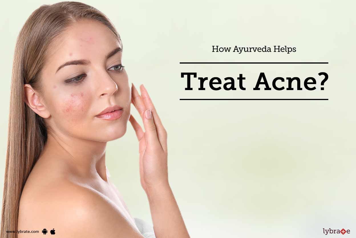 How Ayurveda Helps Treat Acne?