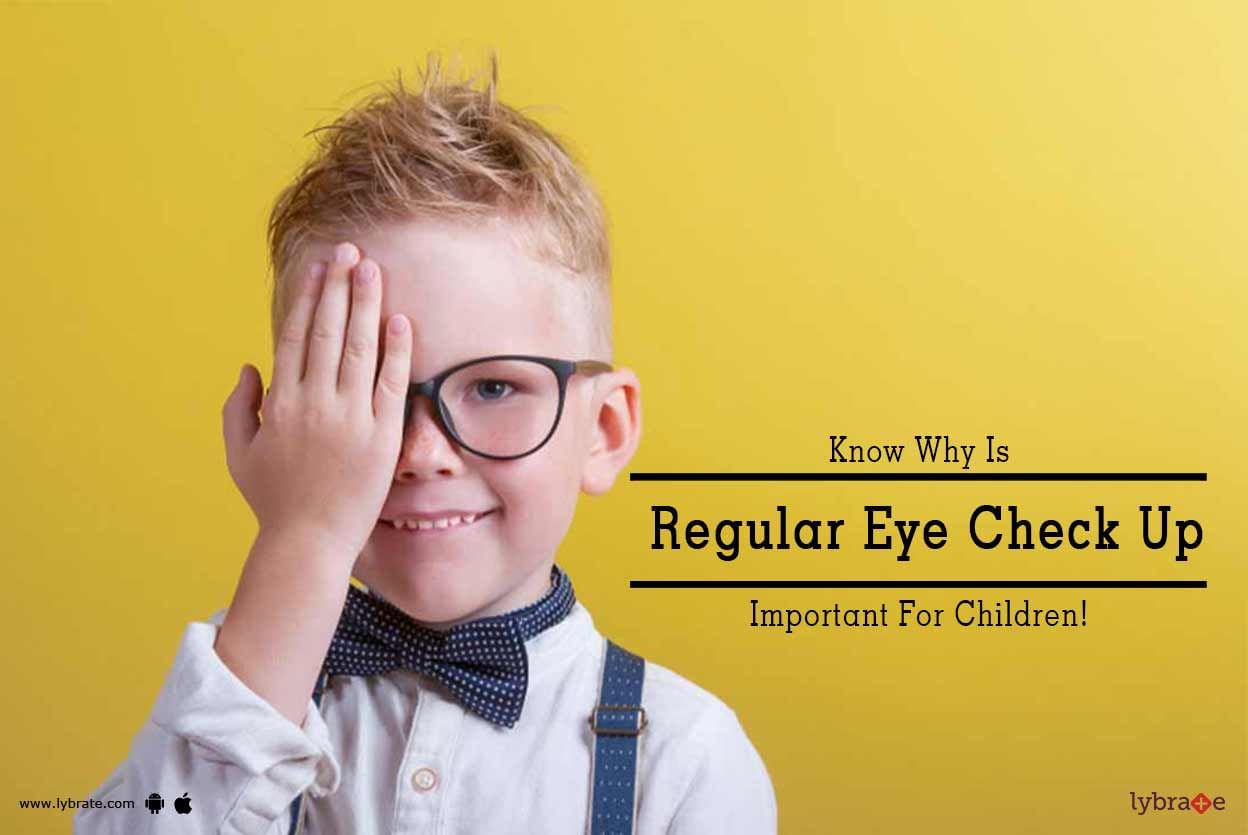 Know Why Is Regular Eye Check Up Important For Children!