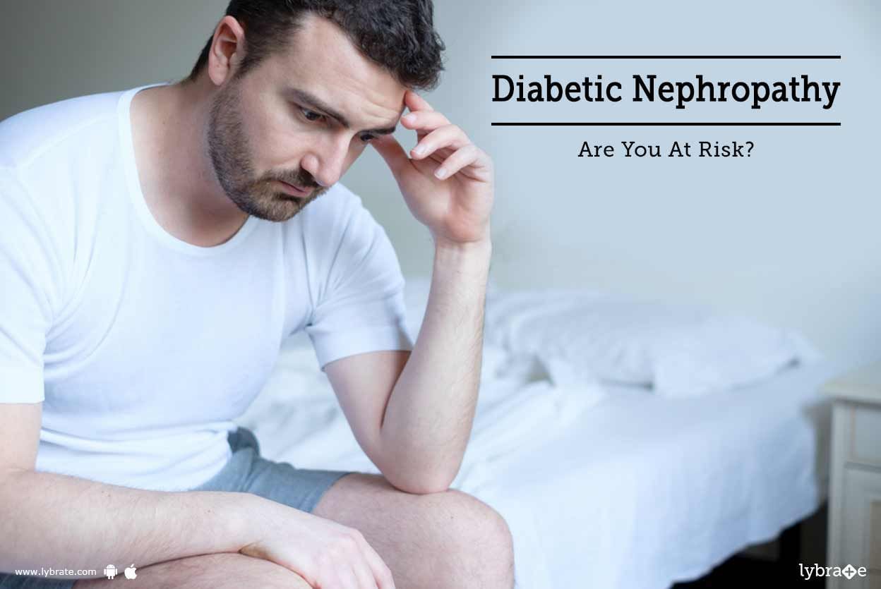 Diabetic Nephropathy - Are You At Risk?