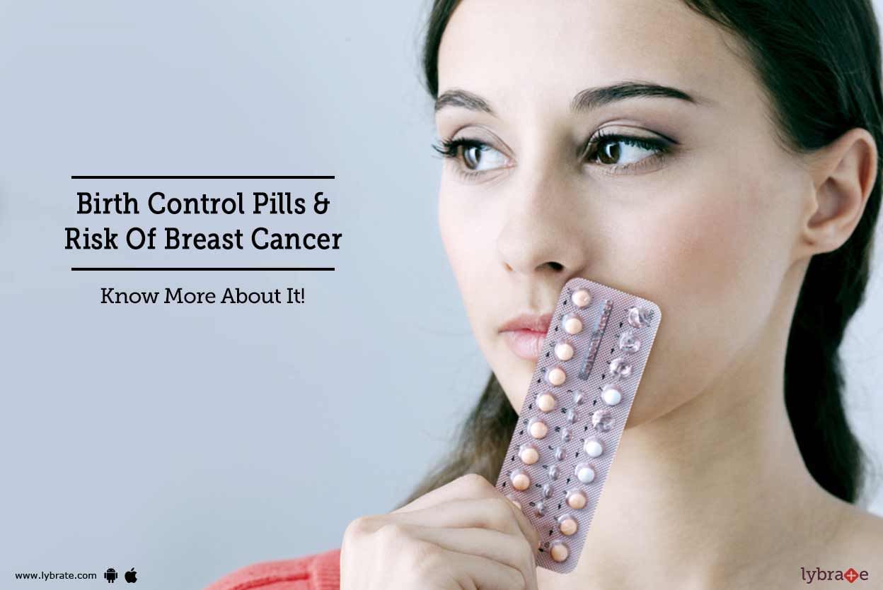 Birth Control Pills & Risk Of Breast Cancer - Know More About It!