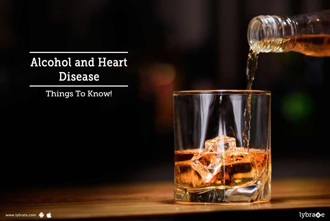 Alcohol and Heart Disease - Things To Know!