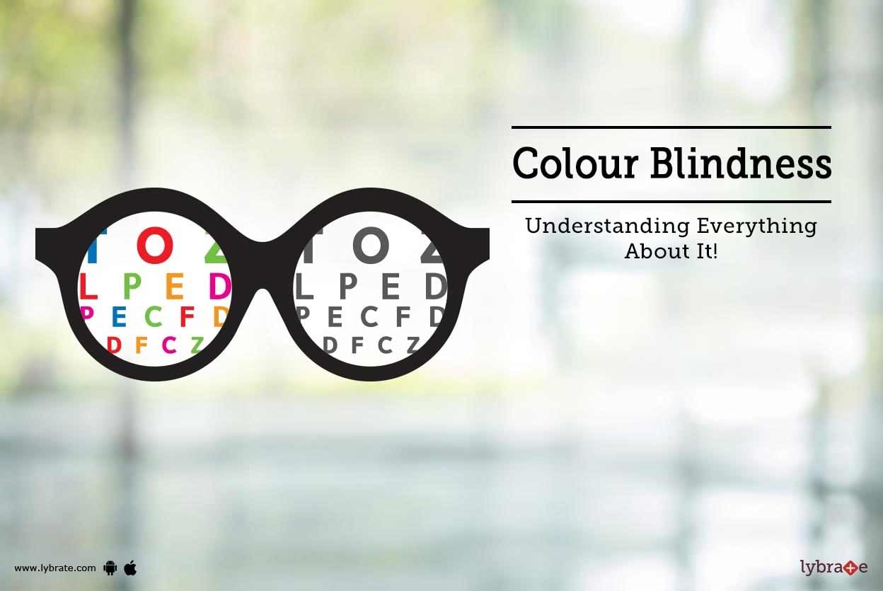 Colour Blindness - Understanding Everything About It!