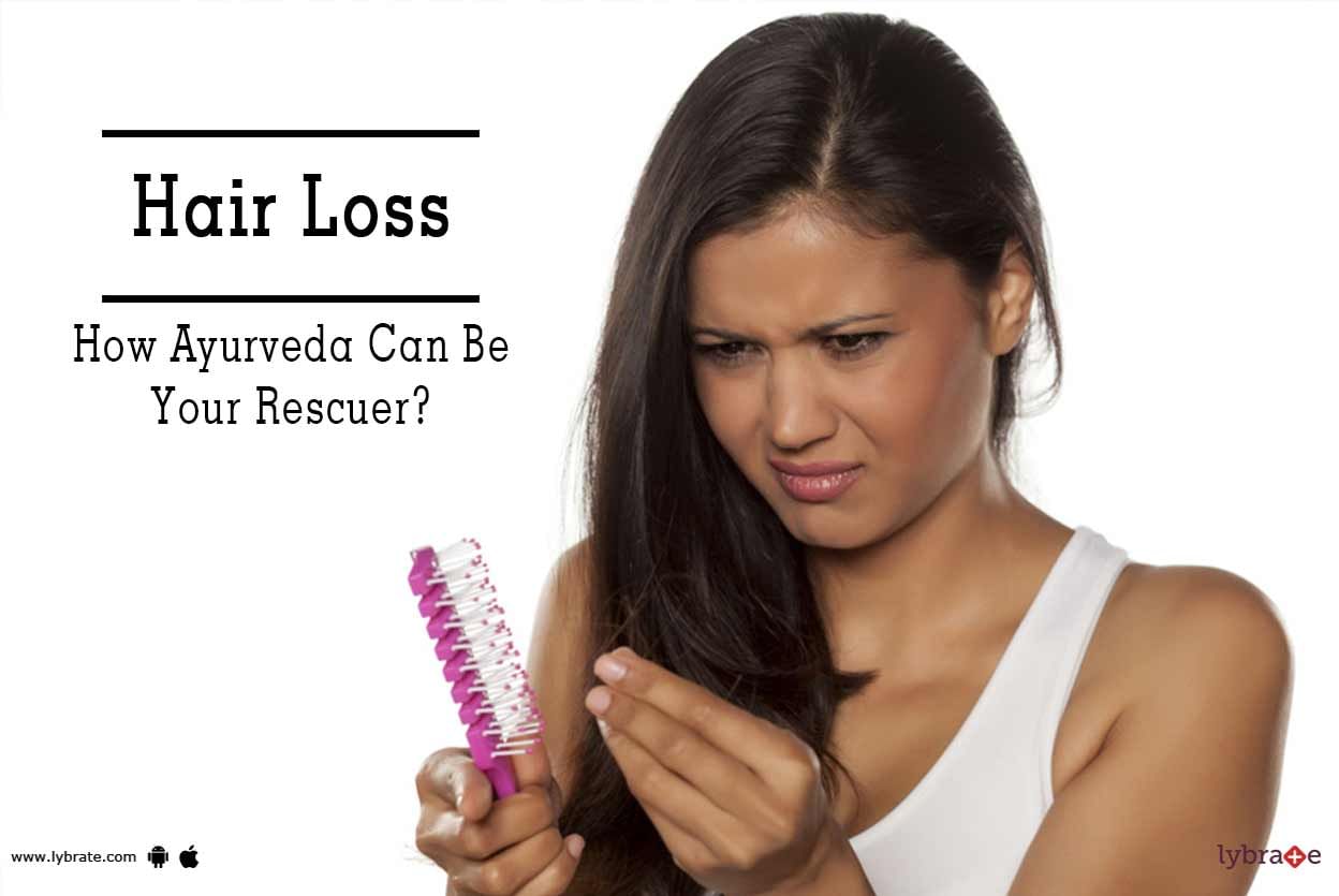 Hair Loss - How Ayurveda Can Be Your Rescuer?